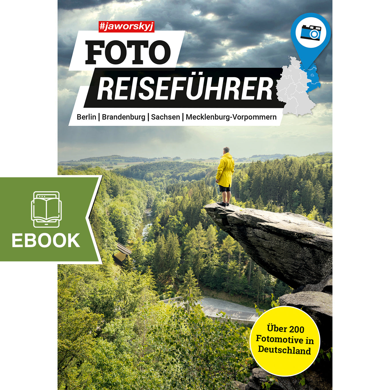 EBOOK: #jaworskyj Foto Reiseführer Buch 1 - Die besten Fotospots in Berlin, Brandenburg, Mecklenburg-Vorpommern, Sachsen