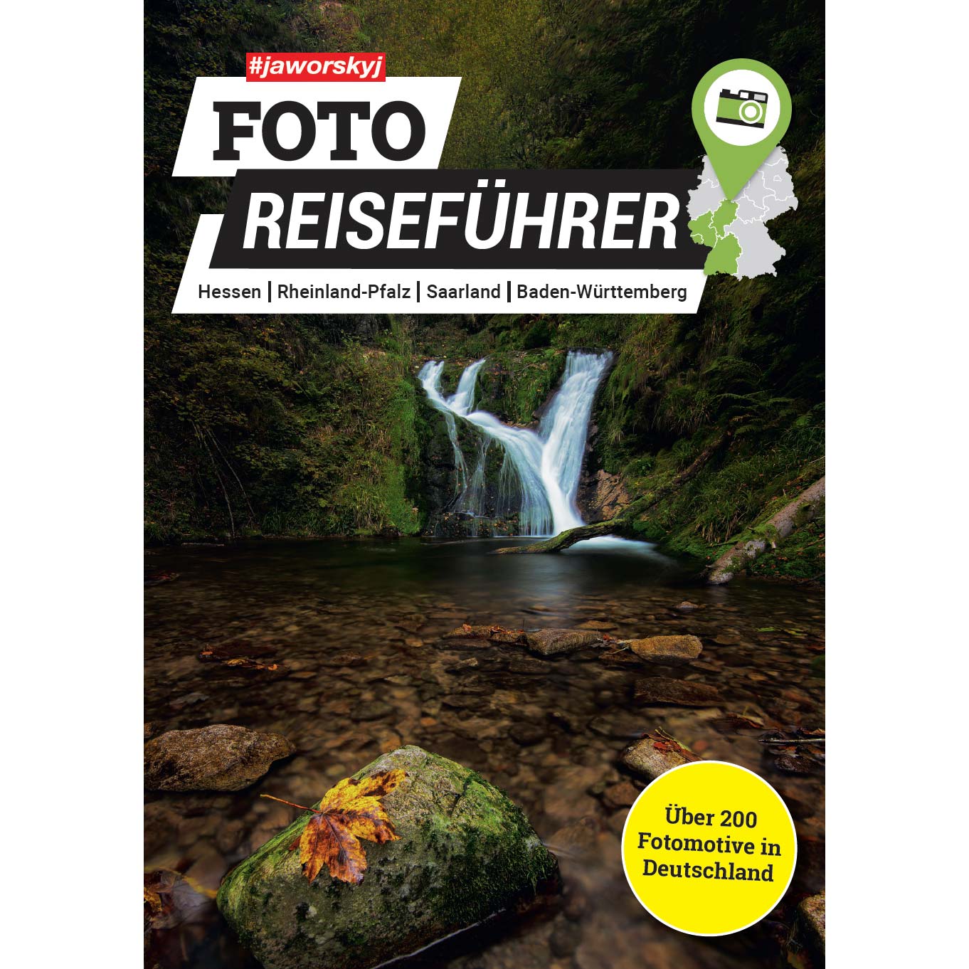 #jaworskyj Foto Reiseführer Buch 3 - Die besten Fotospots in Hessen, Rheinland-Pfalz, Saarland, Baden-Württemberg (Ebook)