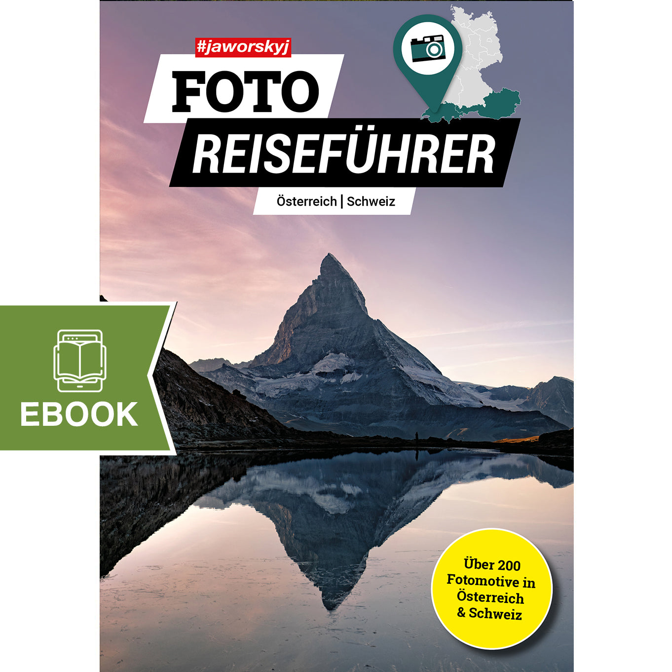 EBOOK: #jaworskyj Foto Reiseführer Buch 5 - Die besten Fotospots in Österreich & Schweiz
